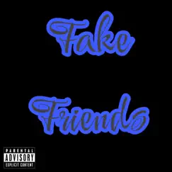 Fake Friends - Single by Ftfquay album reviews, ratings, credits