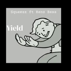 Yield (feat. Renz Bess & Ruff_samurai_) Song Lyrics