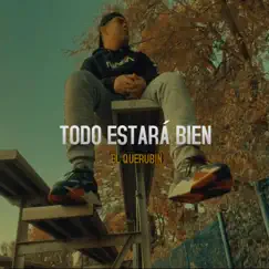 TODO ESTARA BIEN - Single by El Querubin album reviews, ratings, credits