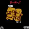 Pleasure & Pain - Single album lyrics, reviews, download