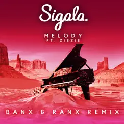 Melody (feat. ZieZie) [Banx & Ranx Remix] Song Lyrics