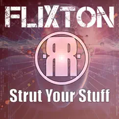 Strut Your Stuff - Single by Flixton album reviews, ratings, credits