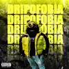 Dripofobia album lyrics, reviews, download