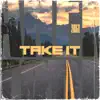 Take It - Single album lyrics, reviews, download