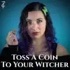 Toss a Coin to Your Witcher (Vocal Cover) - Single album lyrics, reviews, download