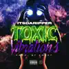 Toxic Vibrations - Single album lyrics, reviews, download