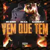 Vem Que Tem - Single album lyrics, reviews, download