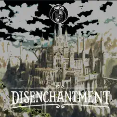 Disenchantment - Single by Patchi MSK album reviews, ratings, credits
