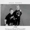 Stay Young (feat. PreciseMC & Pro Knows Music) - Single album lyrics, reviews, download