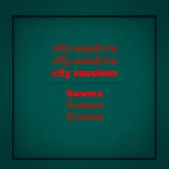 Flowers - Single by City Sessions album reviews, ratings, credits