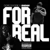 For Real (feat. Dope Doodie) - Single album lyrics, reviews, download