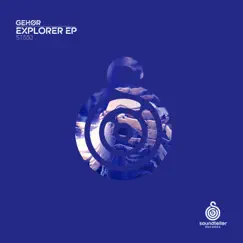 Explorer - EP by GEHØR album reviews, ratings, credits