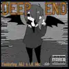 Deep End (feat. AGJ & Lil Mic) - Single album lyrics, reviews, download
