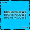 Highs n Lows - Single (feat. IT$ CAM) - Single album lyrics, reviews, download