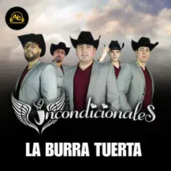 La Burra Tuerta - Single by Incondicionales album reviews, ratings, credits
