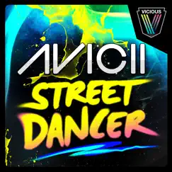 Street Dancer (Remixes) - EP by Avicii album reviews, ratings, credits