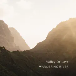 Valley of Love - EP by Wandering River album reviews, ratings, credits