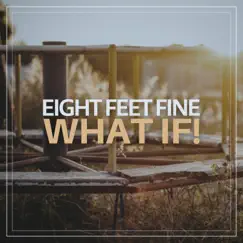 What If! - EP by Eight Feet Fine album reviews, ratings, credits