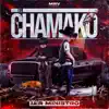 EL CHAMAKO - Single album lyrics, reviews, download