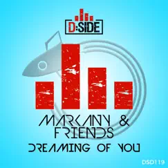 Dreaming of You - Single by Markany & Friends album reviews, ratings, credits