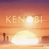 Lofi Kenobi - Single album lyrics, reviews, download