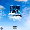 Taking Flight - Single (feat. Derek2ill) - Single album lyrics, reviews, download