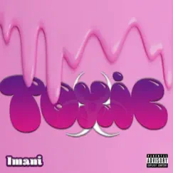 Toxic - EP by Imani album reviews, ratings, credits
