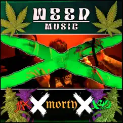 Weed & Music - Single by X4, Jax & Morty album reviews, ratings, credits