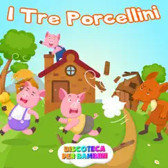 I Tre Porcellini (karaoke) Song Lyrics
