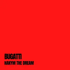 Bugatti - Single by Hakym The Dream album reviews, ratings, credits