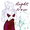 Right Now - Single album lyrics, reviews, download