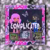 Complicated (feat. Tlow the tyrant) - Single album lyrics, reviews, download