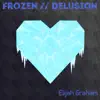 Frozen / Delusion - Single album lyrics, reviews, download