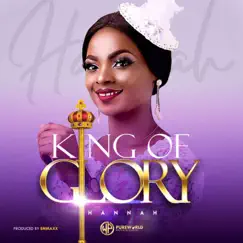 King of Glory - Single by Minister Hannah album reviews, ratings, credits