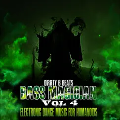 Bass Magician, Vol. 4 by Dirrty B album reviews, ratings, credits