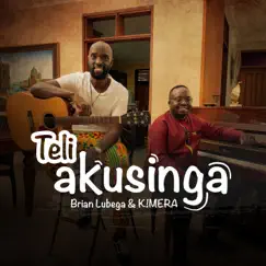 Teli Akusinga - Single by Brian Lubega & Kimera album reviews, ratings, credits
