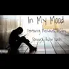 In My Mood (feat. Merkavelli, Ashley Spring & Richie Cash) - Single album lyrics, reviews, download