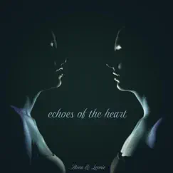 Echoes of the Heart - EP by Alena & Leonie album reviews, ratings, credits