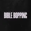 Bible Bopping (feat. Tee Supreme) - Single album lyrics, reviews, download