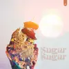 Sugar Sugar - Single album lyrics, reviews, download