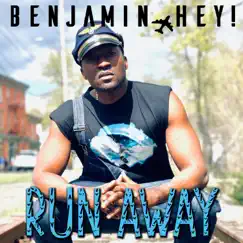 Run Away - Single by Benjamin Hey! album reviews, ratings, credits