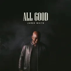 All Good - Single by James White album reviews, ratings, credits