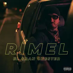 RÍMEL - Single by El Gran Chester album reviews, ratings, credits