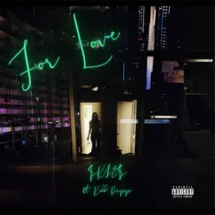 For Love (feat. Kidd Dripp) - Single by SKIES album reviews, ratings, credits