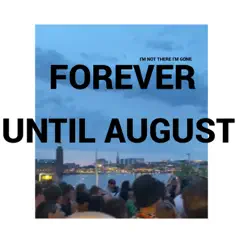 Forever Until August Song Lyrics