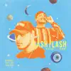 Cash Flash - Single album lyrics, reviews, download