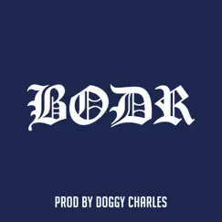 Bodr - Single by Doggy Charles album reviews, ratings, credits