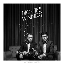 And the Award Goes To... - EP by Two-Time Winners album reviews, ratings, credits