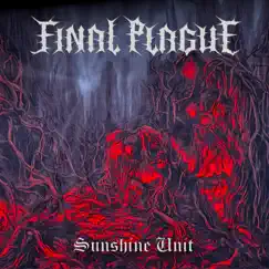 Sunshine Unit - Single by Final Plague album reviews, ratings, credits