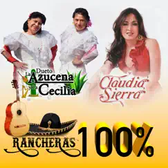 Rancheras 100% (Mariachi) [Balada] by La Azucena Y La Cecilia & Claudia Sierra album reviews, ratings, credits